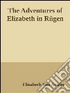 The adventures of Elizabeth in Rügen. E-book. Formato Mobipocket ebook