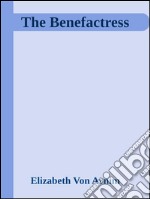 The benefactress. E-book. Formato EPUB ebook