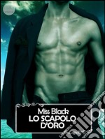 Lo scapolo d&apos;oro. E-book. Formato EPUB ebook