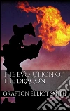 The evolution of the dragon. E-book. Formato Mobipocket ebook di Sir Grafton Elliot Smith