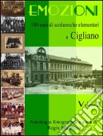 Emozioni - 100 Anni di Scuole Elementari a Cigliano Vol 2. E-book. Formato EPUB ebook