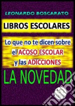 Libros Escolares - acoso escolar y adiccionesLa Novedad. E-book. Formato EPUB ebook