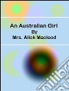 An australian girl. E-book. Formato EPUB ebook