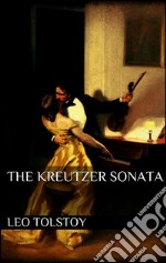 The Kreutzer Sonata. E-book. Formato EPUB ebook