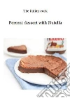 Percent dessert with Nutella. E-book. Formato PDF ebook di The Italian Cook
