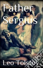 Father Sergius. E-book. Formato EPUB ebook