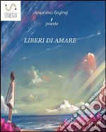 Liberi di amare. E-book. Formato EPUB ebook