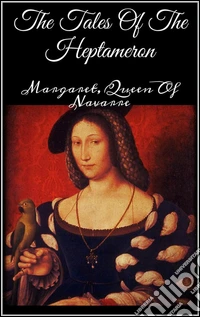 The tales of the heptameron. E-book. Formato EPUB ebook