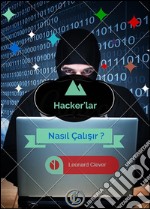 Hacker'lar Nasil Çalisir ?. E-book. Formato EPUB ebook