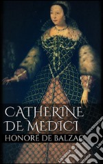 Catherine De Medici. E-book. Formato EPUB ebook