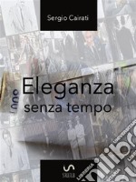 Eleganza senza tempo. E-book. Formato PDF ebook