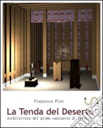 La tenda del deserto. E-book. Formato EPUB ebook di Francesco Piro