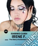 Irene F. - The Diary of a borderline. E-book. Formato EPUB ebook