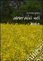 Abbracci nel buio. E-book. Formato EPUB ebook