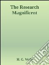 The research magnificent. E-book. Formato Mobipocket ebook