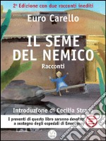 Il seme del nemico. E-book. Formato EPUB ebook