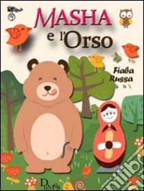 Masha e l'Orso. E-book. Formato Mobipocket ebook di Storyteller