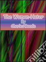 The woman-hater. E-book. Formato Mobipocket ebook