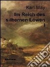 Im Reich des silbernen Löwen I. E-book. Formato Mobipocket ebook