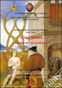 L'alchimia, Storia di una scienza- atti del Convegno, Roma 2007. E-book. Formato Mobipocket ebook di Barbera