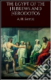 The Egypt of the hebrews and Herodotos. E-book. Formato EPUB ebook di A. H. Sayce