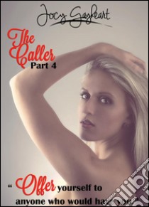 The Caller - Part 4. E-book. Formato Mobipocket ebook di Jocy Gayheart