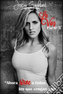 La Voz - Parte 3. E-book. Formato Mobipocket ebook di Jocy Gayheart