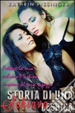 Fottere la mia schiava Martina insieme al mio ragazzo. E-book. Formato EPUB ebook