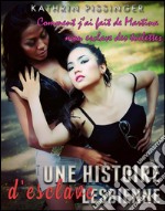 Comment j’ai fait de Martina mon esclave des toilettes. E-book. Formato EPUB ebook