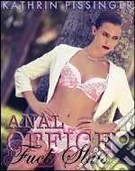 Anal Office Fuck Sluts. E-book. Formato EPUB ebook