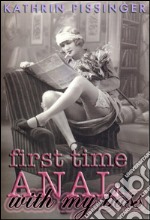 First Time Anal With My Boss. E-book. Formato EPUB ebook