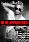 Tu mi apparterrai. E-book. Formato EPUB ebook