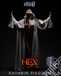 Hex 1 - ritual. E-book. Formato Mobipocket ebook di Kathrin Pissinger