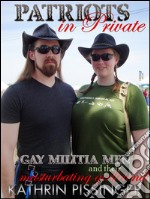 Gay Militia Men and their Masturbating Girlfriend. E-book. Formato EPUB ebook