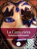 La cameriera. E-book. Formato EPUB ebook