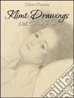 Klimt: drawings 126 colour plates. E-book. Formato EPUB ebook