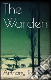 The Warden. E-book. Formato EPUB ebook