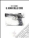 Il genio delle cose. E-book. Formato Mobipocket ebook di Savio Lemma