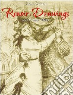 Renoir: drawings 168 colour plates. E-book. Formato EPUB ebook