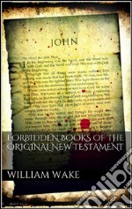 Forbidden books of the original New Testament. E-book. Formato EPUB ebook