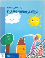 E se un giorno sparissi: Arriva il fratellino. E-book. Formato EPUB ebook