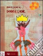 Danny e L'Adhl. E-book. Formato EPUB ebook