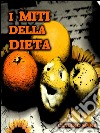 I miti della dieta. E-book. Formato EPUB ebook di Claudio Spina