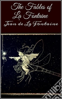 The fables of La Fontaine. E-book. Formato Mobipocket ebook