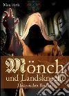 Mönch und Landsknecht - Historischer Roman - Ritterroman aus dem Mittelalter und Kloster-Krimi aus dem Bauernkrieg (Illustrierte Ausgabe). E-book. Formato EPUB ebook di Max Eyth