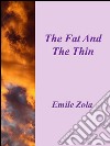 The fat and the thin. E-book. Formato EPUB ebook