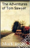 The adventures of Tom Sawyer. E-book. Formato Mobipocket ebook di Mark Twain