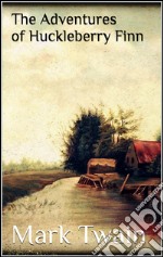 Adventures of Huckleberry Finn. E-book. Formato EPUB ebook