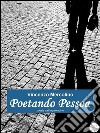 Poetando Pessoa. E-book. Formato EPUB ebook di Vincenzo Mercolino