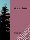 Adam Bede. E-book. Formato EPUB ebook
